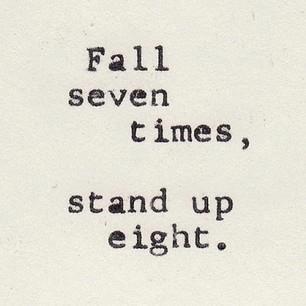 fall seven times get up eight